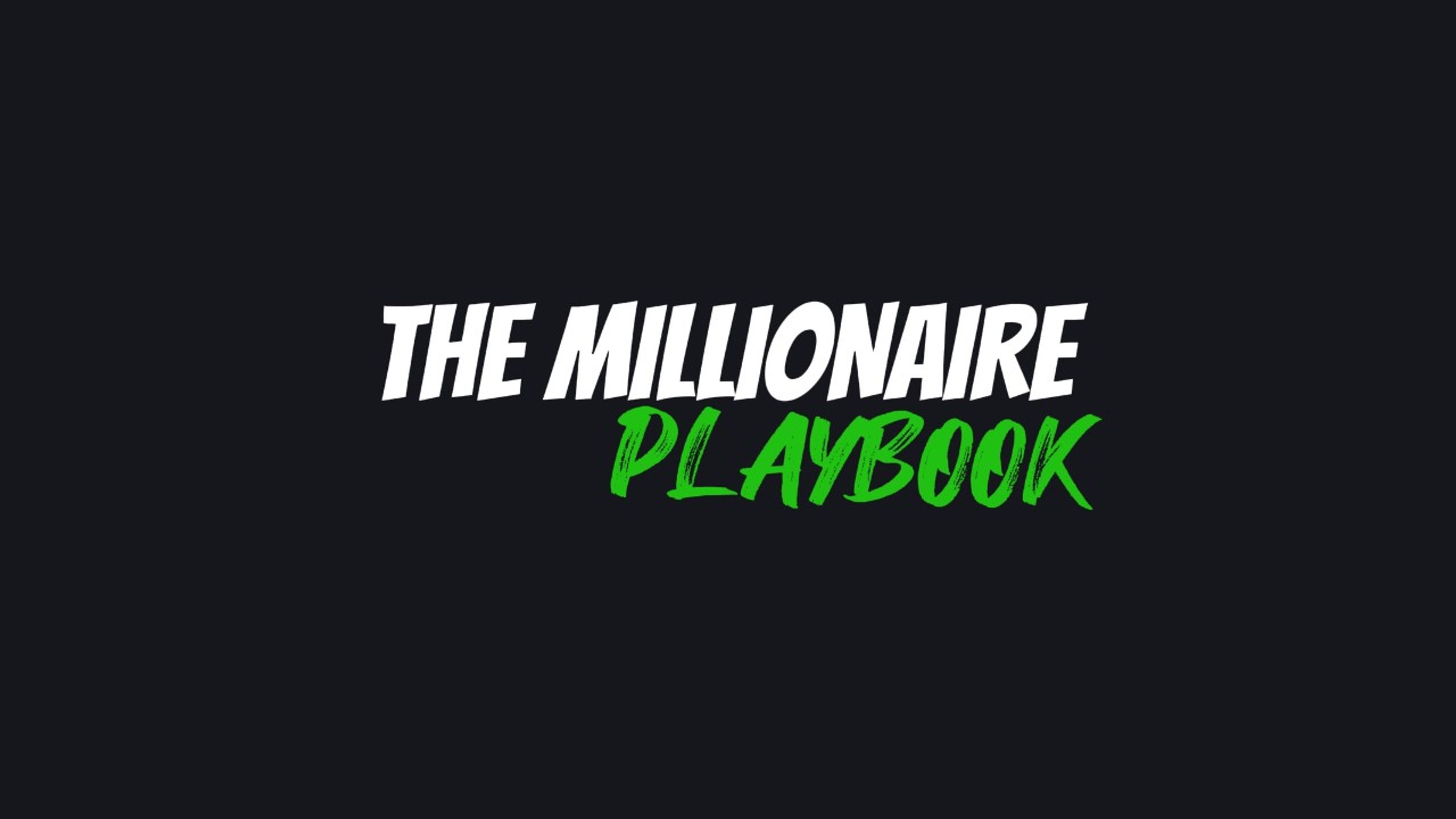 The Millionaire Playbook