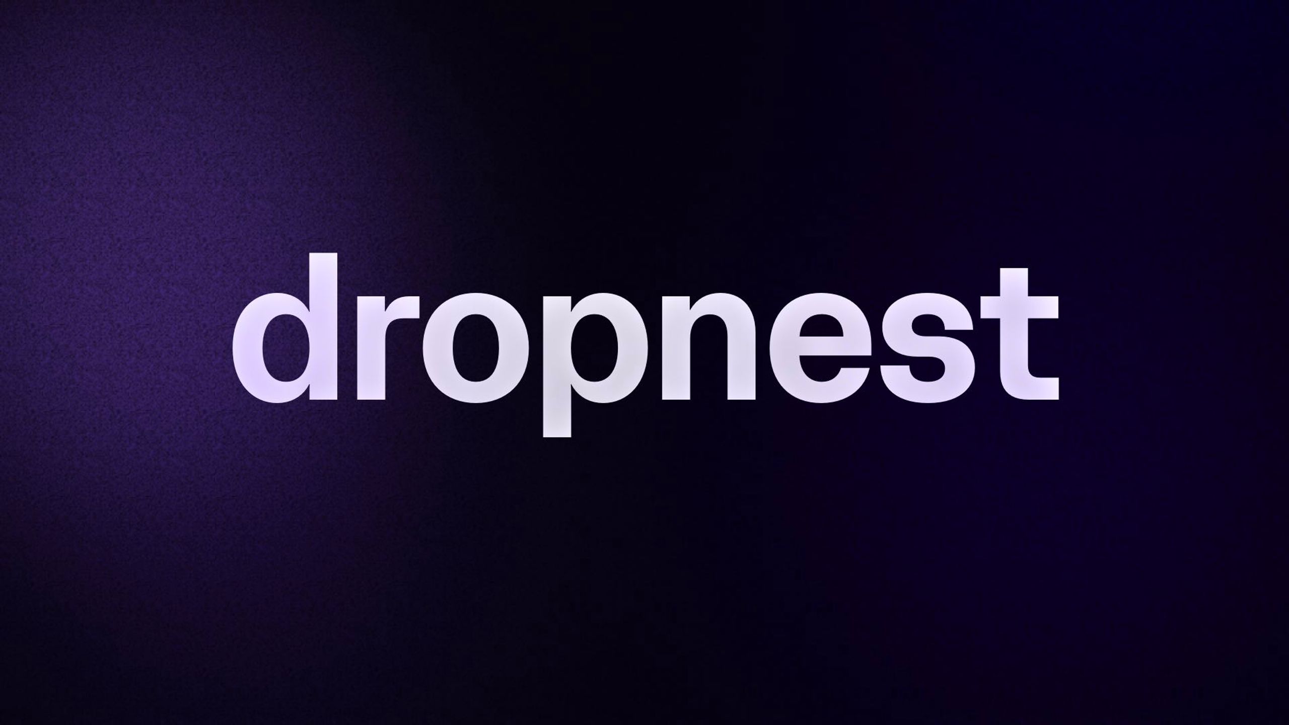 dropnest