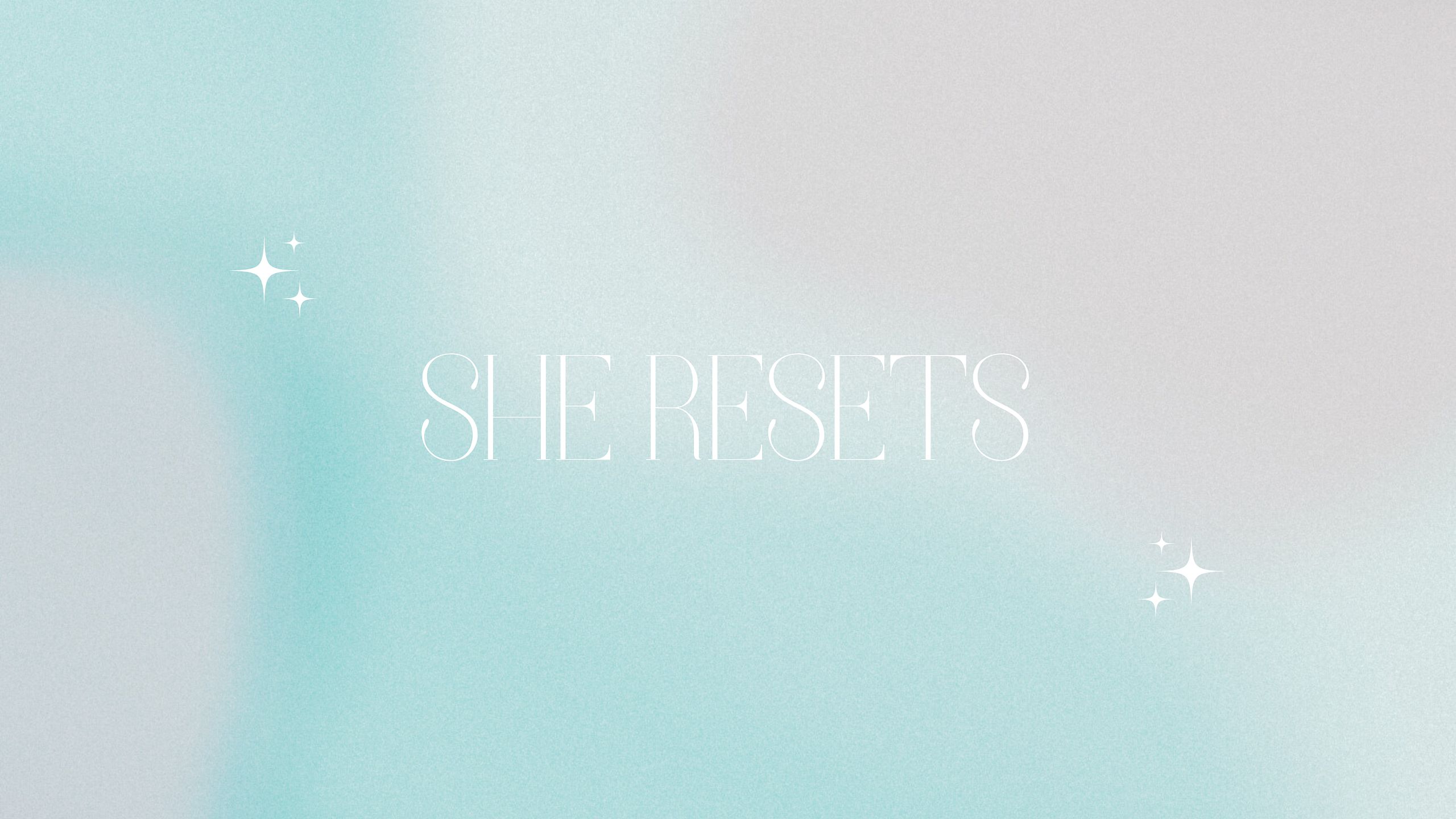She Resets