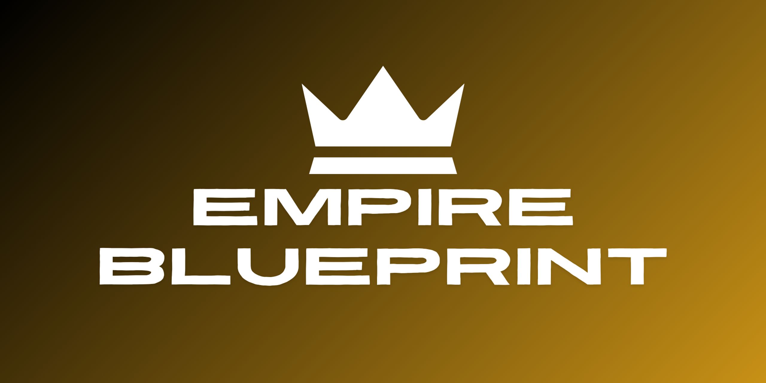 Empire Blueprint