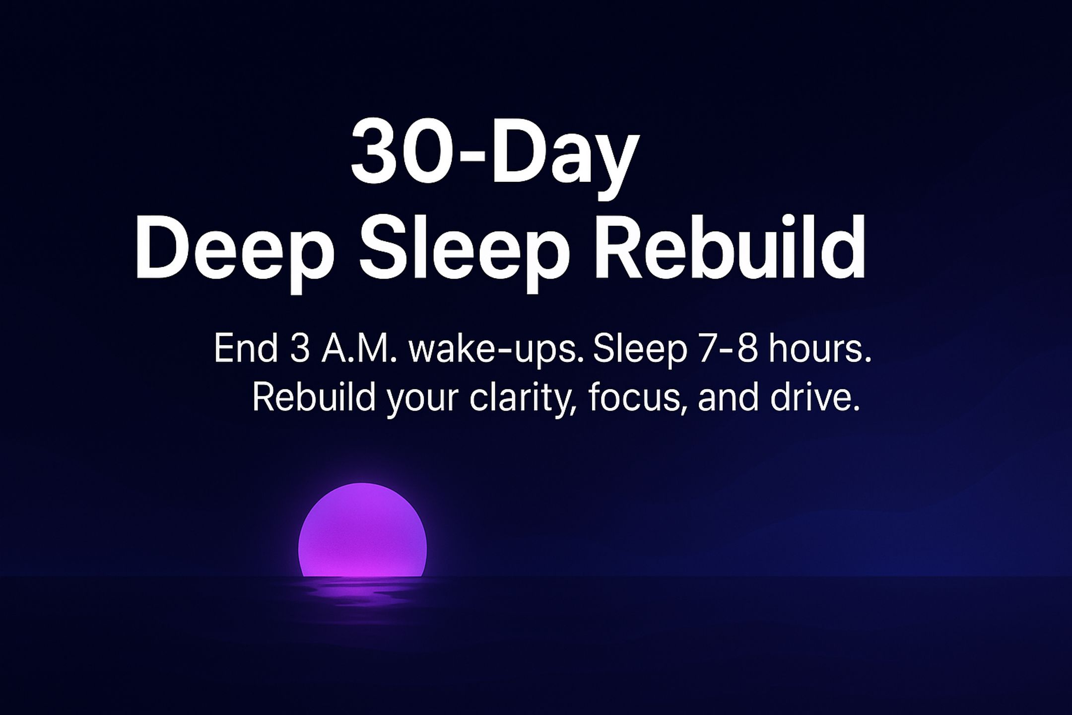 30-Day Deep Sleep Rebuild