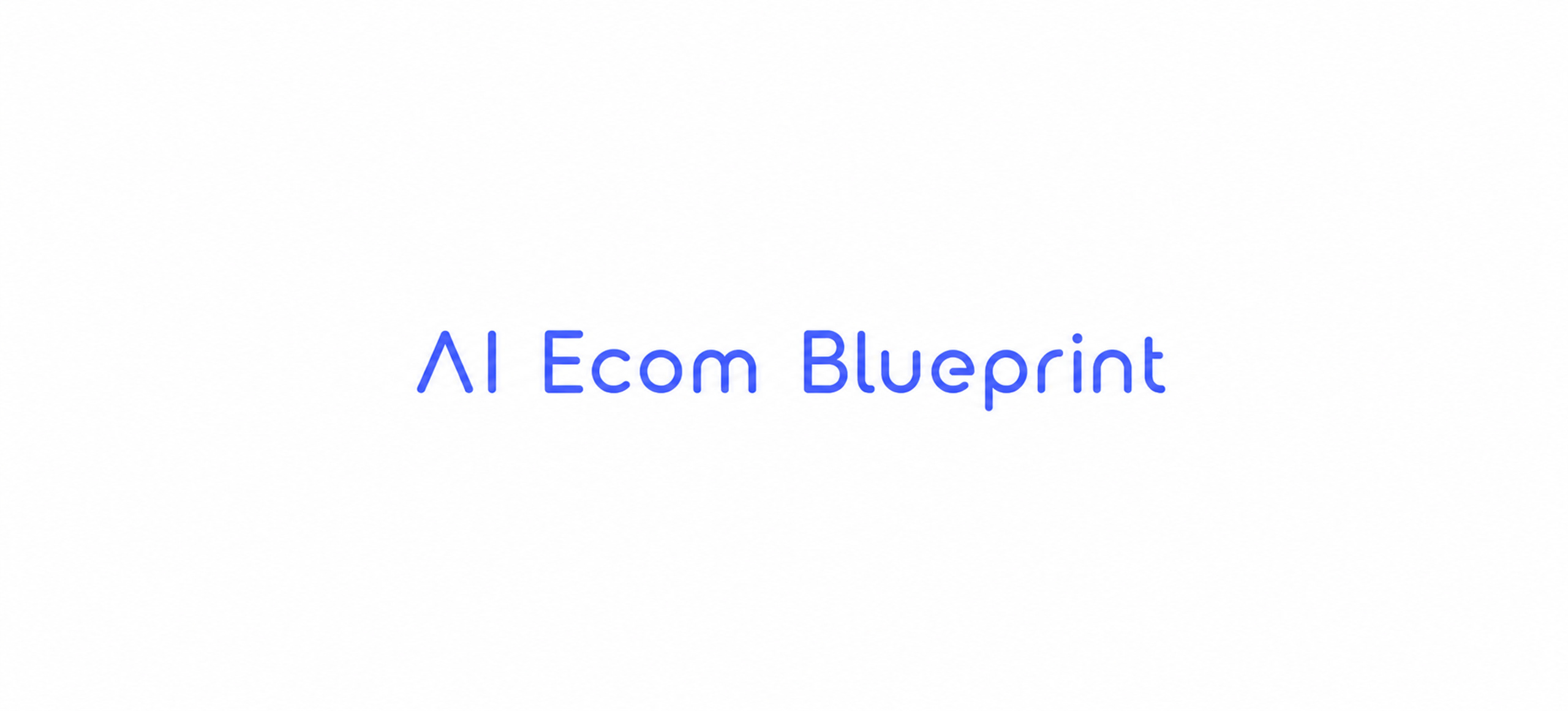 AI Ecom BluePrint