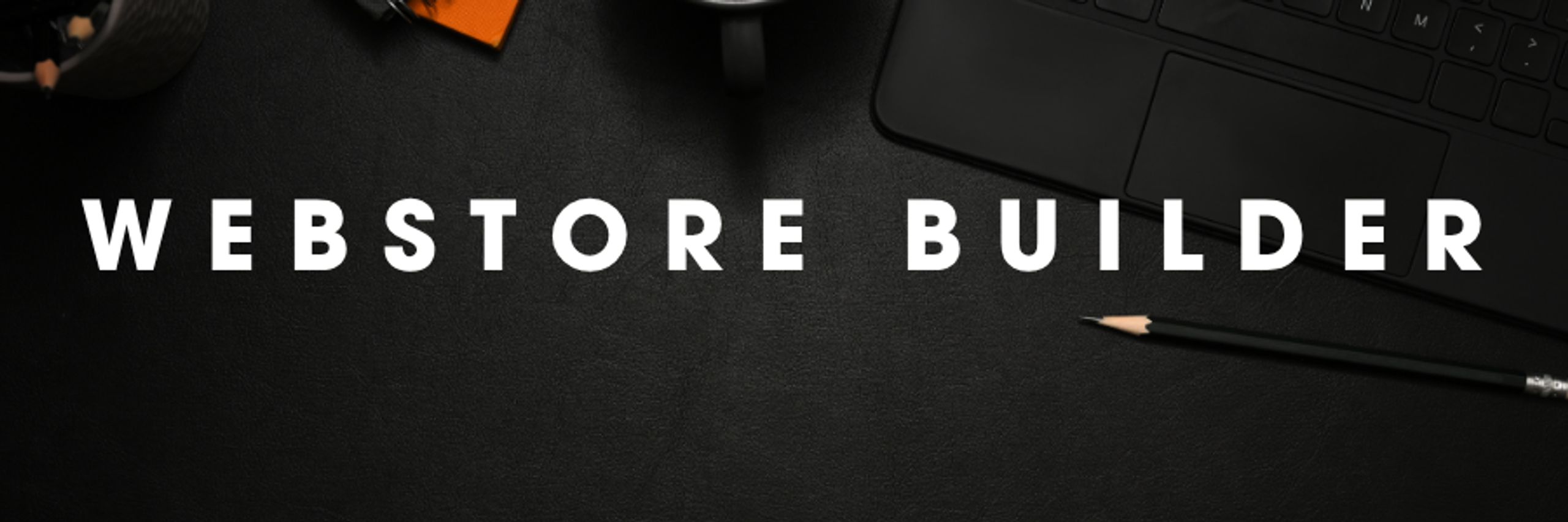 WEBSTORE BUILDER