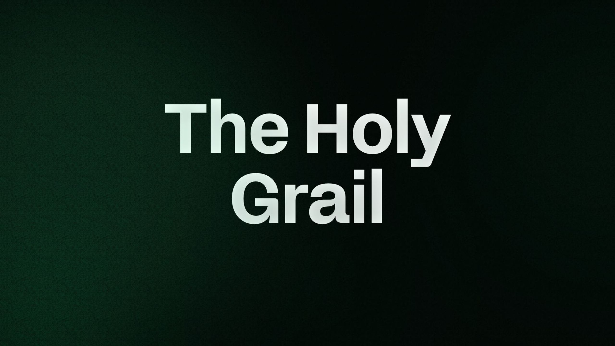 The Holy Grail