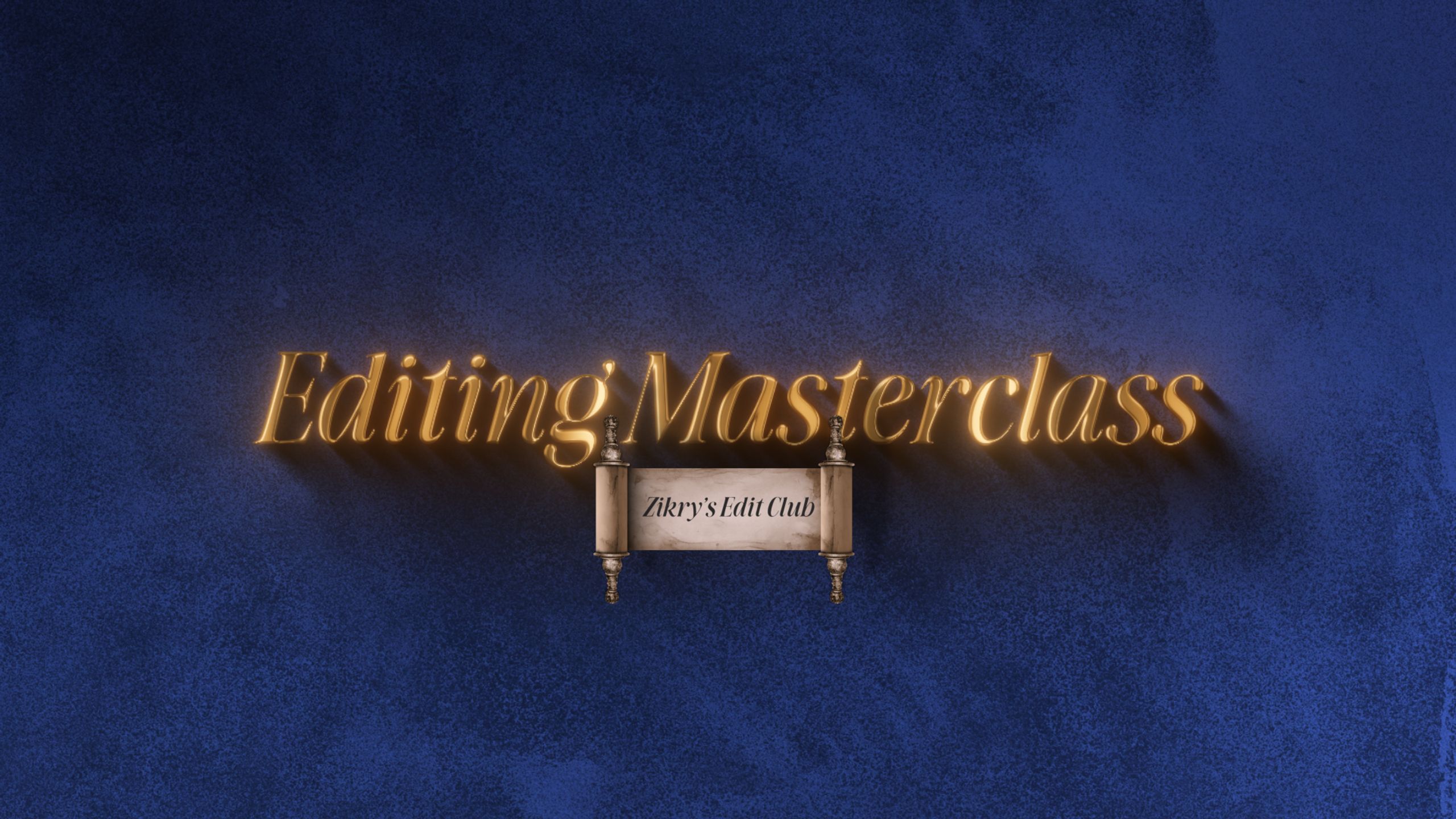 Editing Masterclass