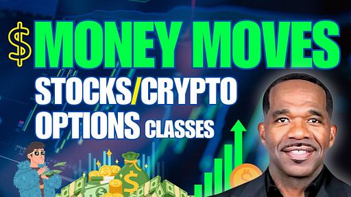  Money Moves - Stocks  Crypto  Options 