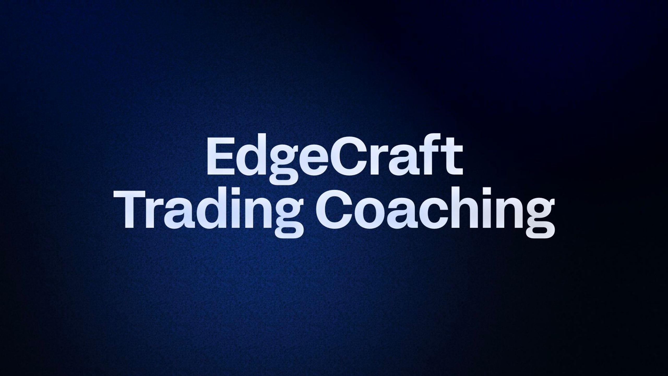 EdgeCraft Trading Coaching
