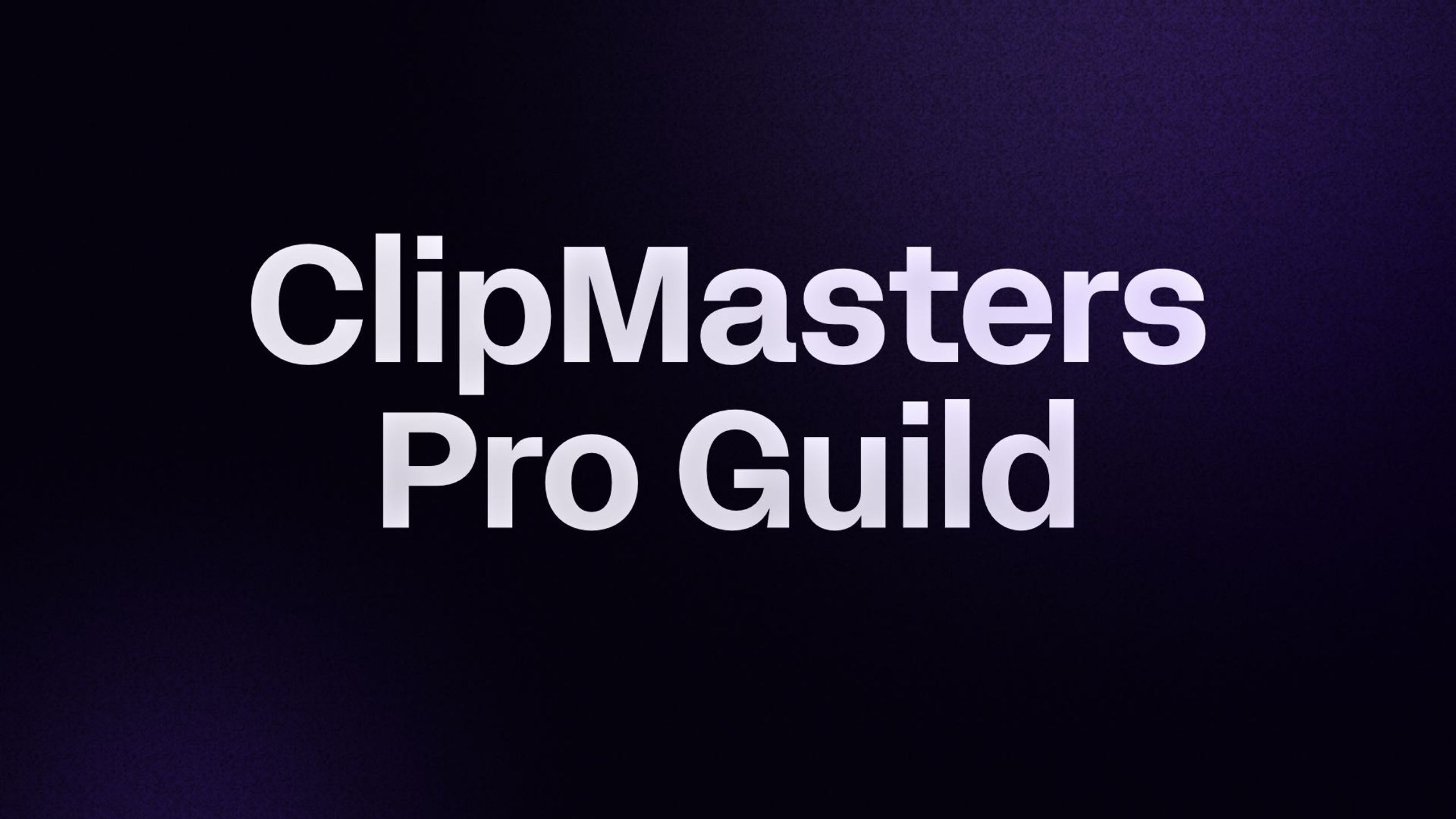 ClipMasters Pro Guild