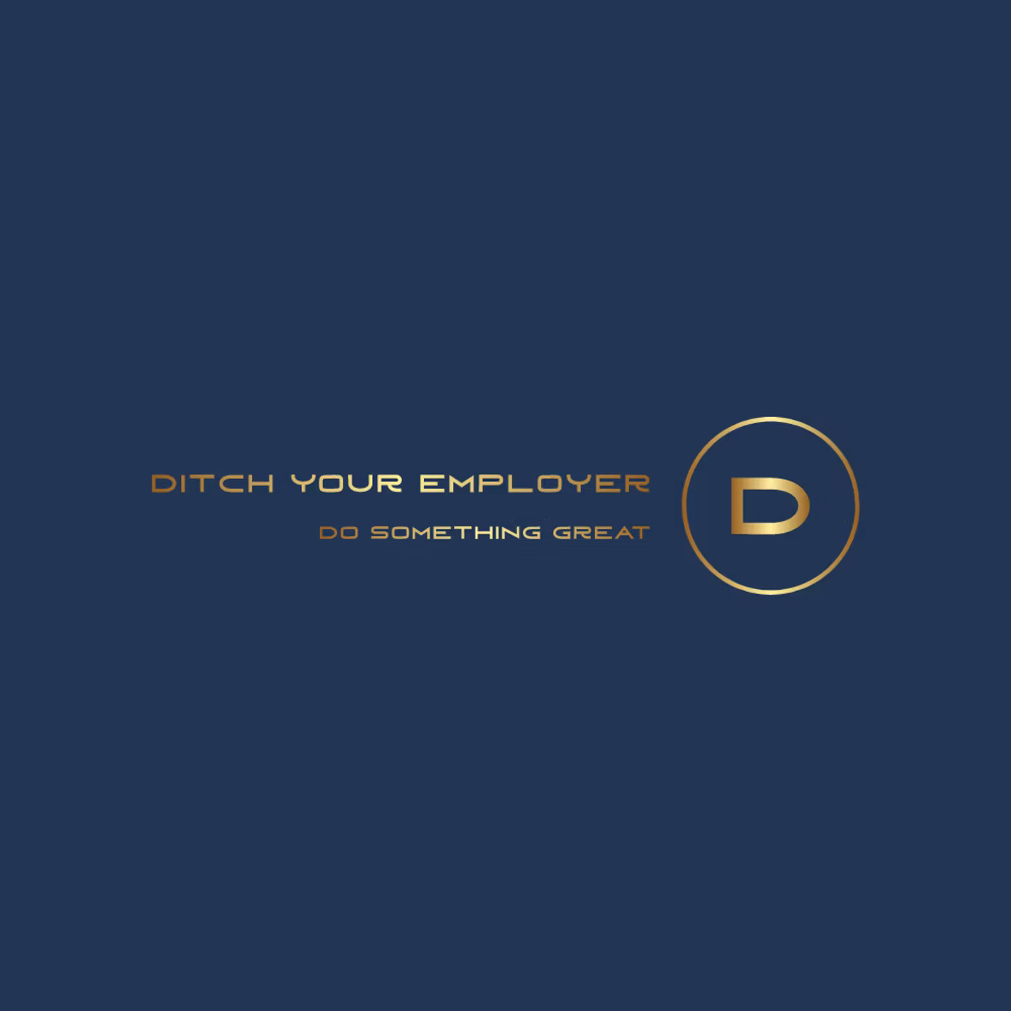 Ditch Your Employer