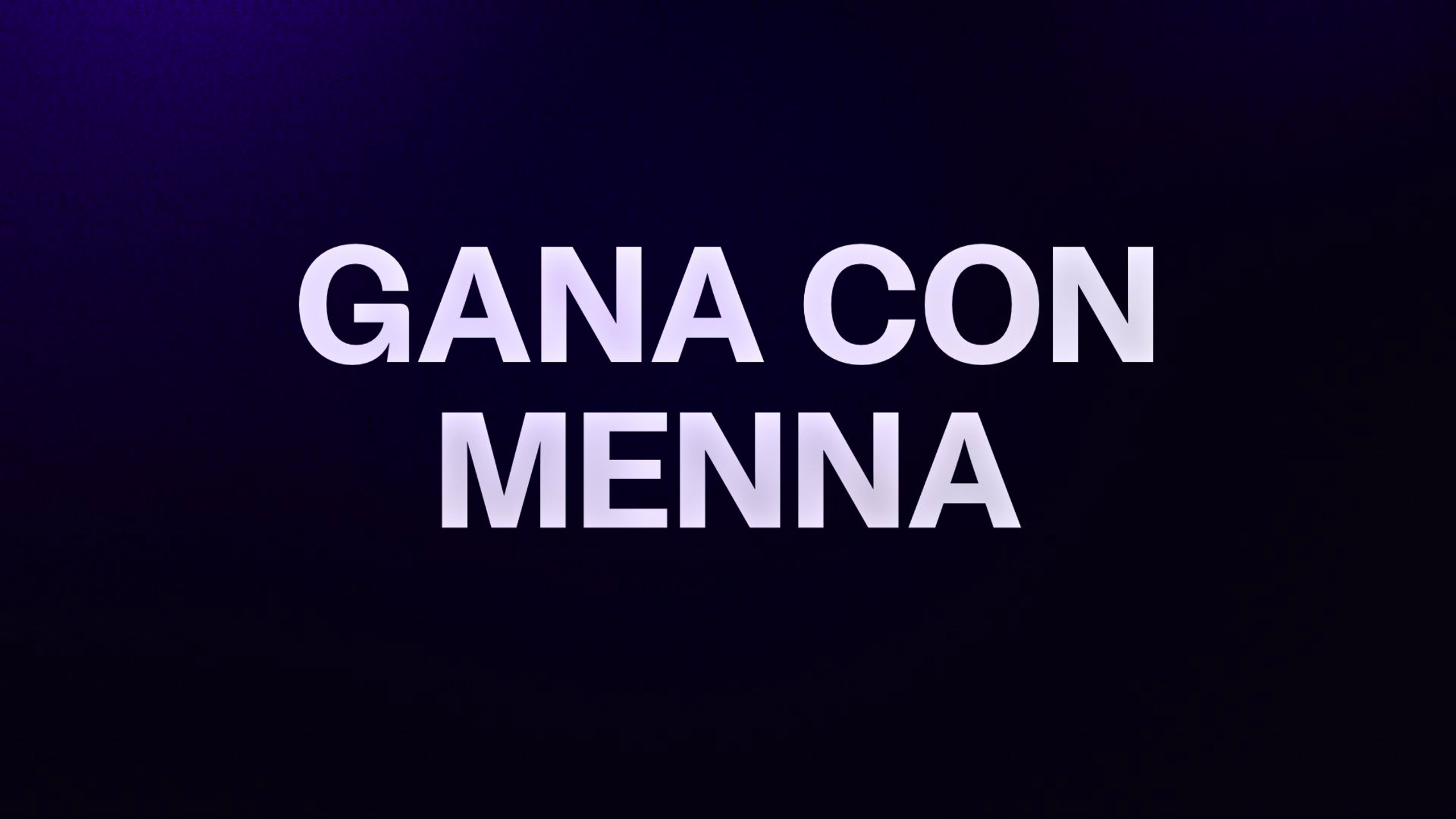 GANA CON MENNA 