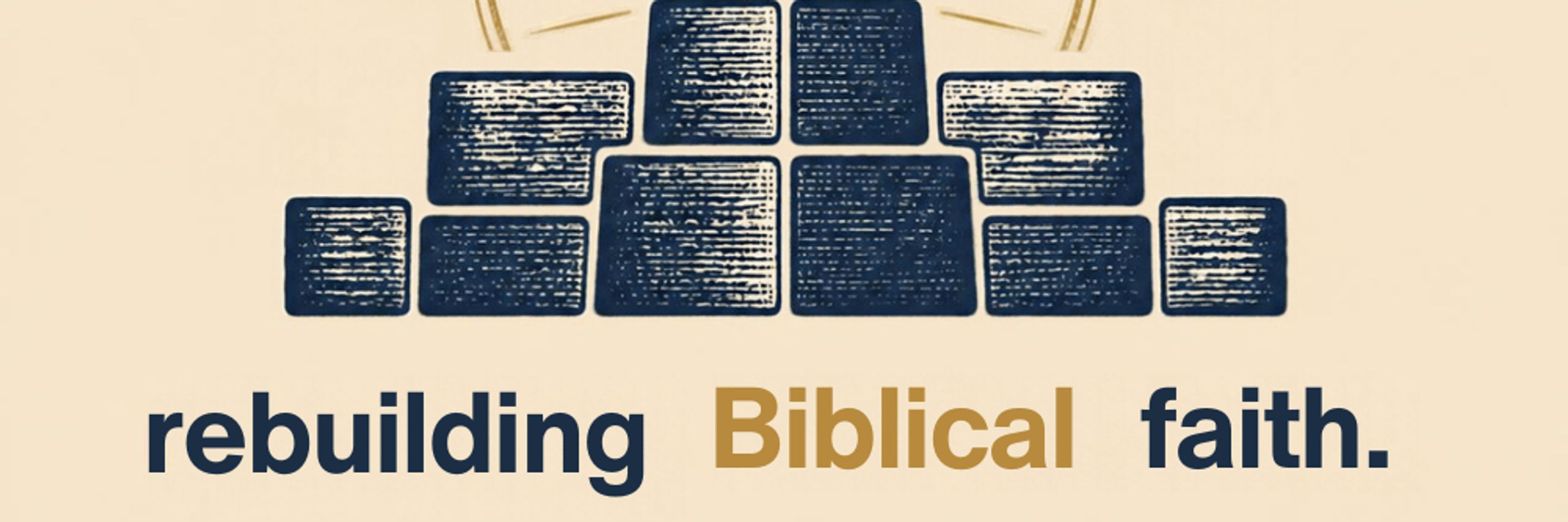Rebuilding Biblical Faith