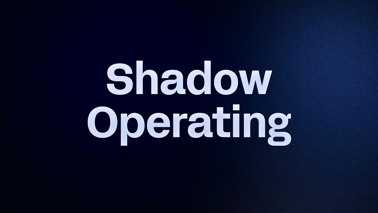 Shadow Operating