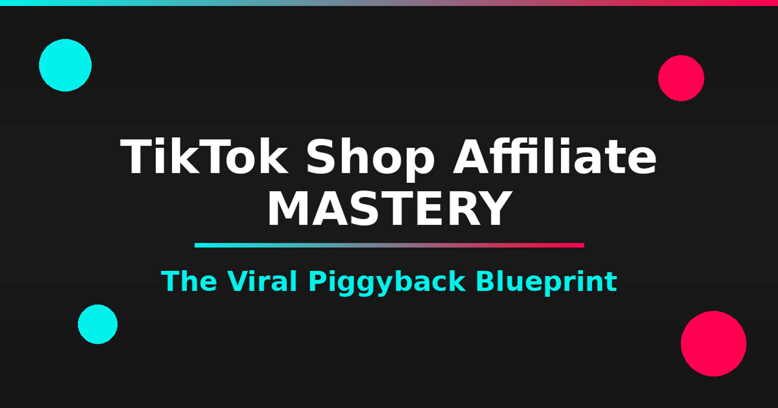 TikTok Shop Affiliate Mastery Blueprint