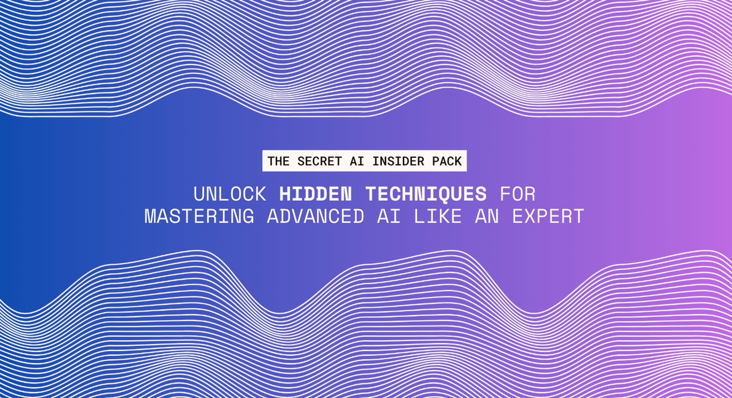 The Secret AI “Insider Pack”