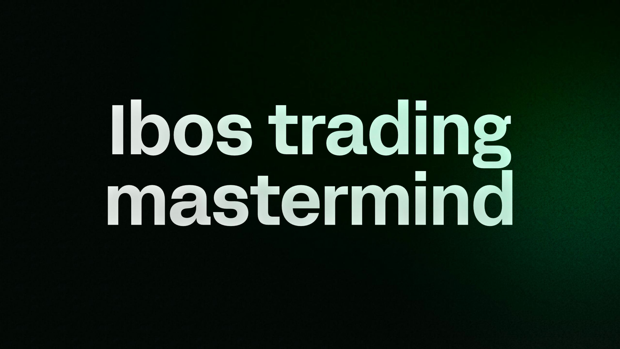Ibos trading mastermind 