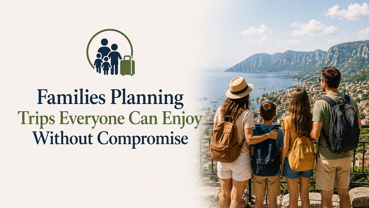 Planning Family Trips Without Compromise