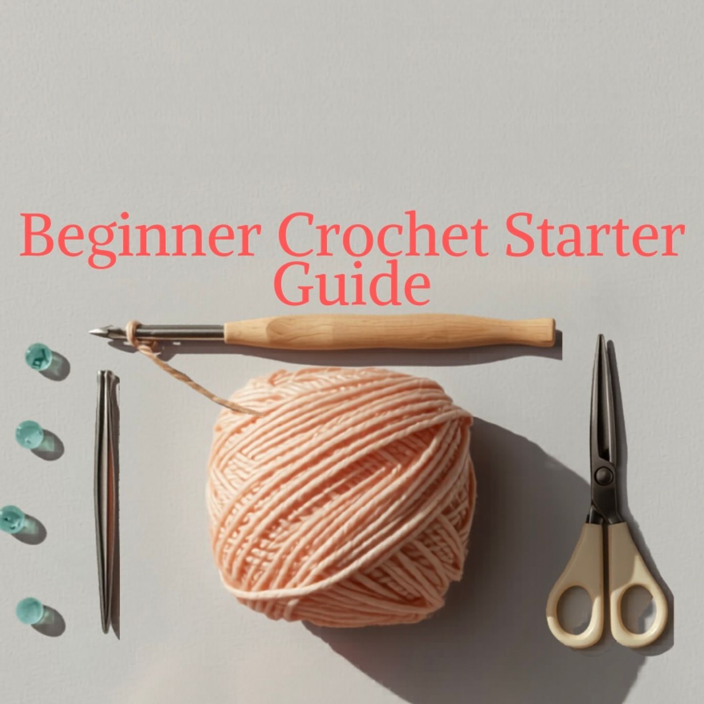 Beginner Crochet Starter Guide