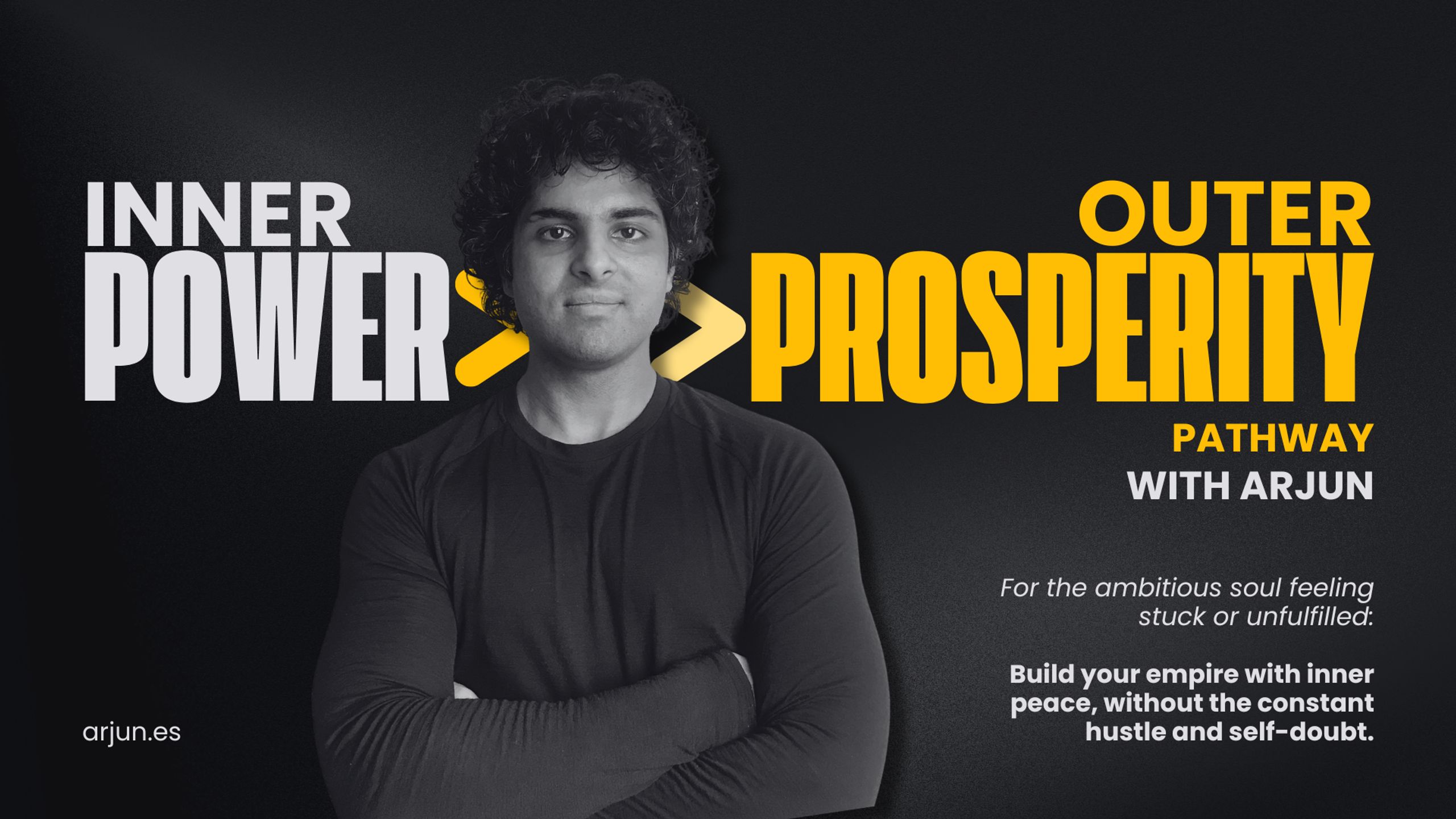 Inner Power -> Outer Prosperity Pathway