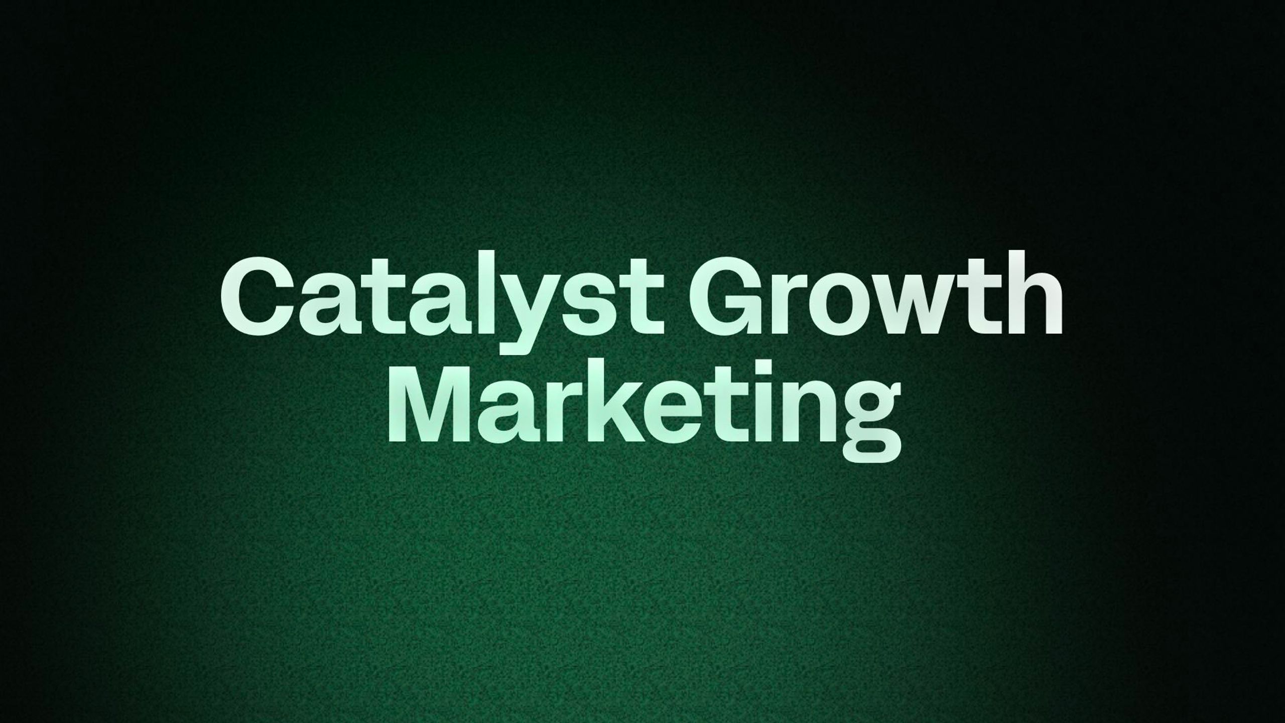 Catalyst Growth Marketing