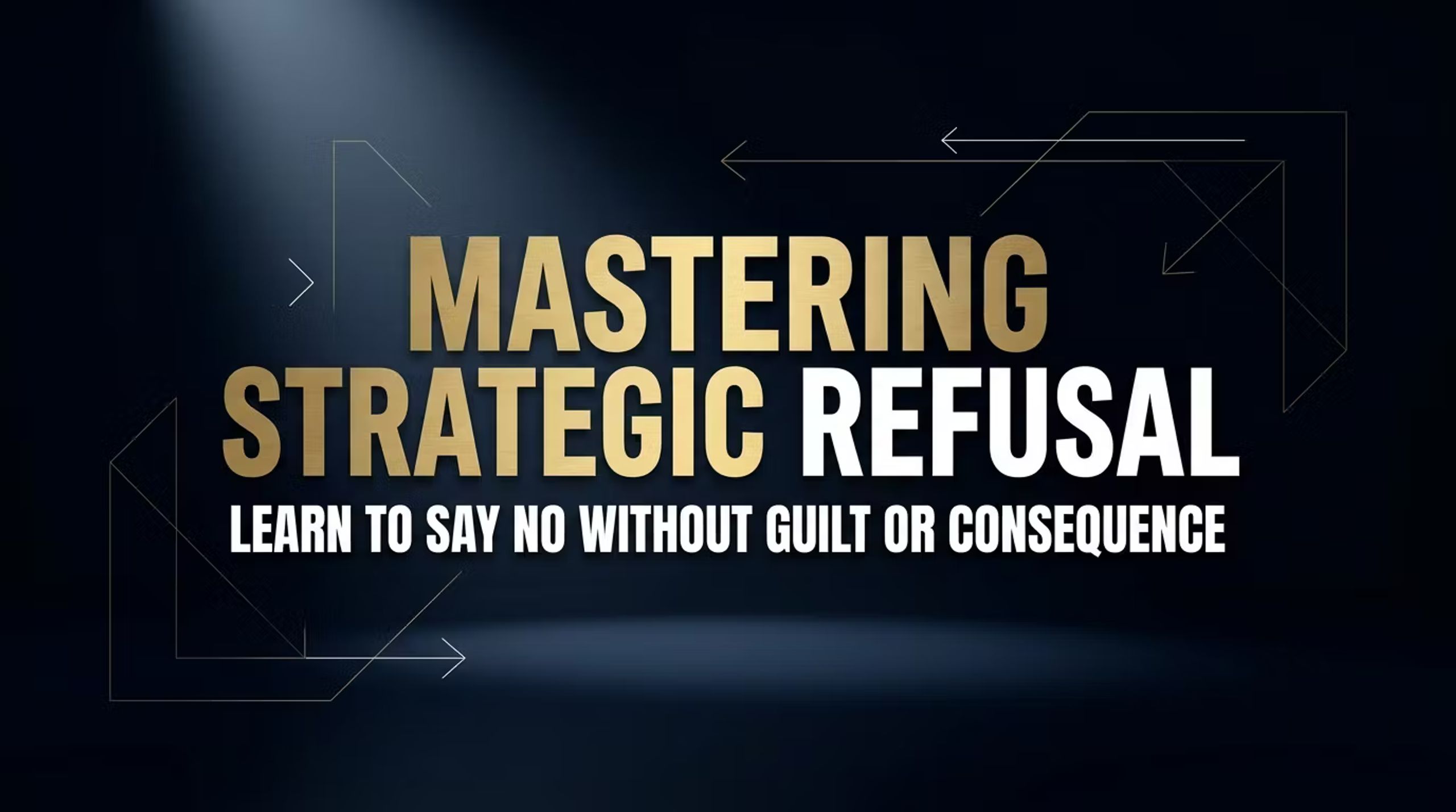 Mastering Strategic Refusal