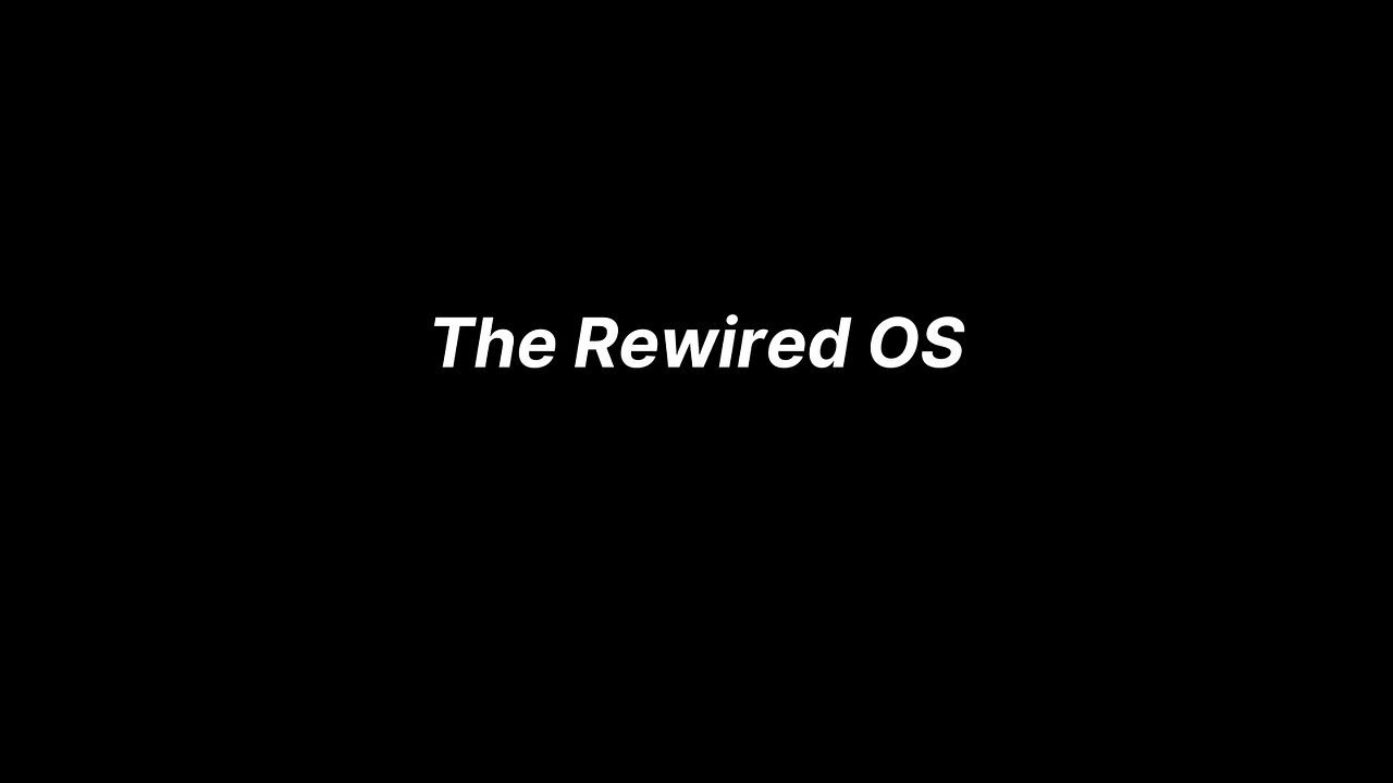 The Rewired OS