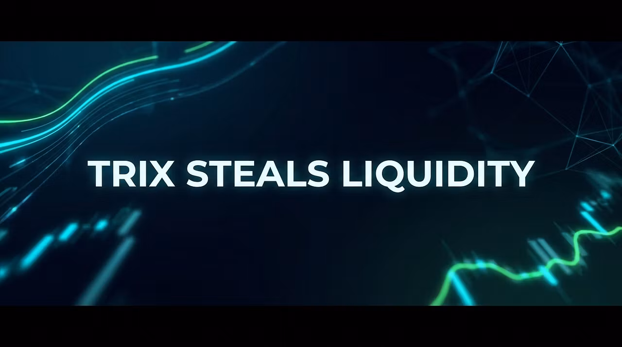 Trix Steals Liquidity