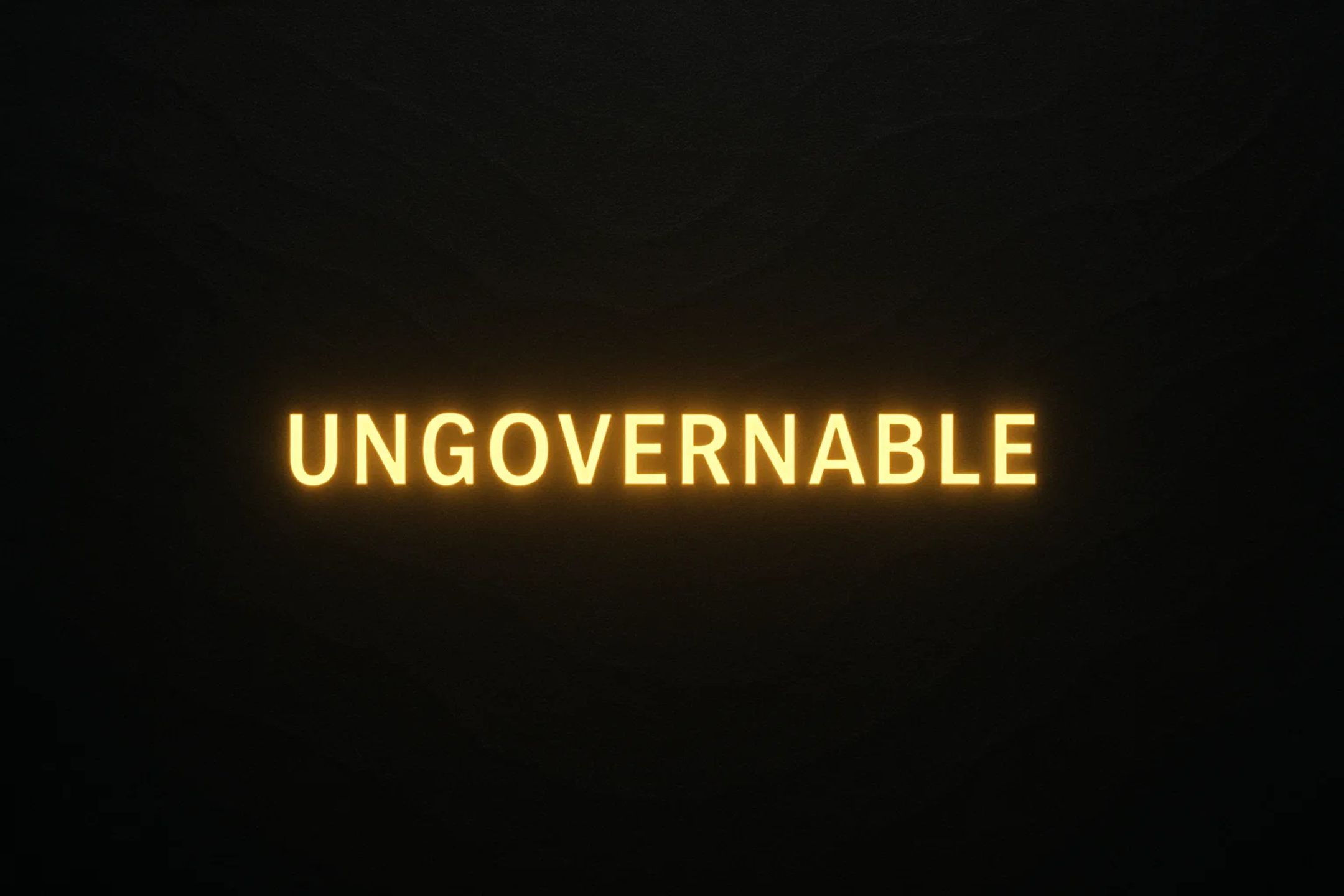 Ungovernable