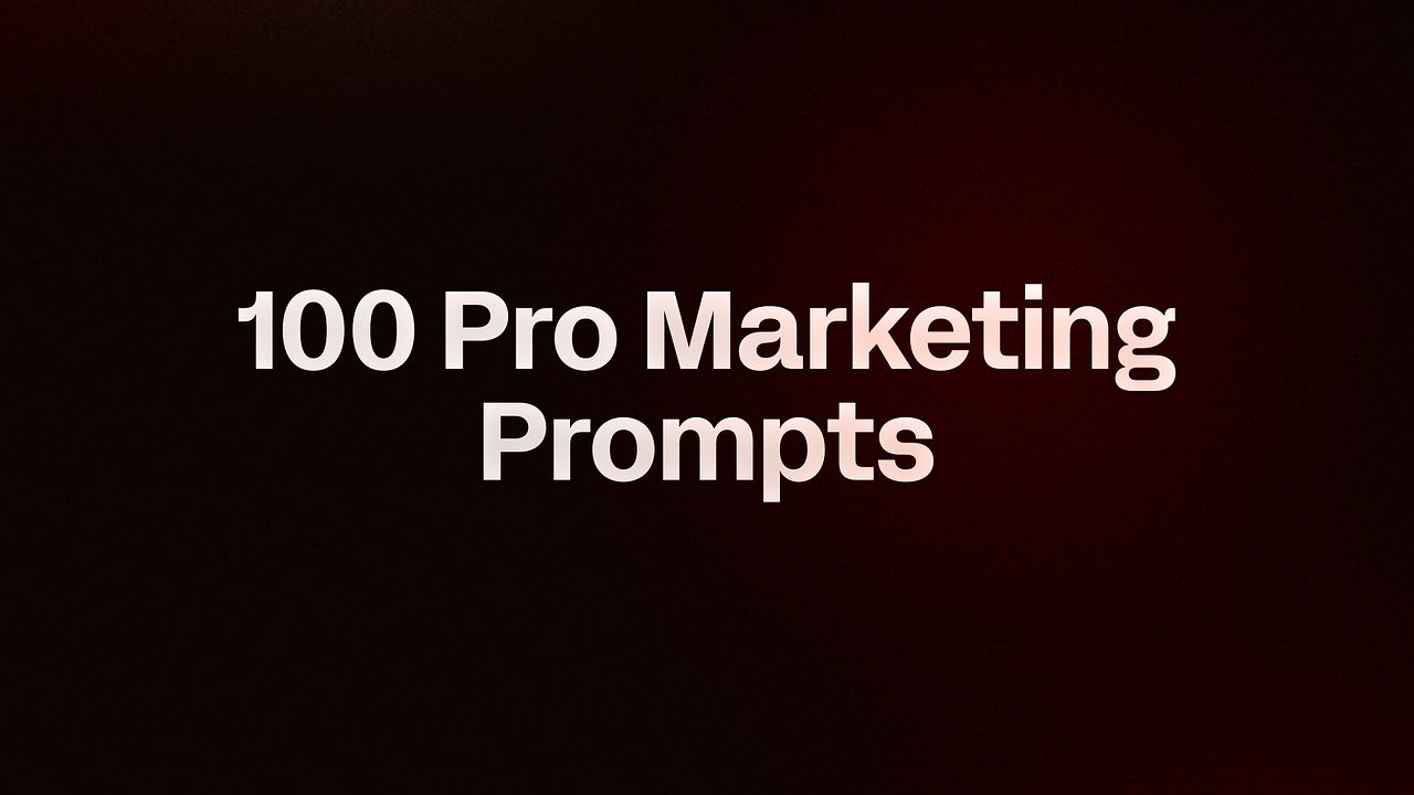 100 Pro Marketing Prompts