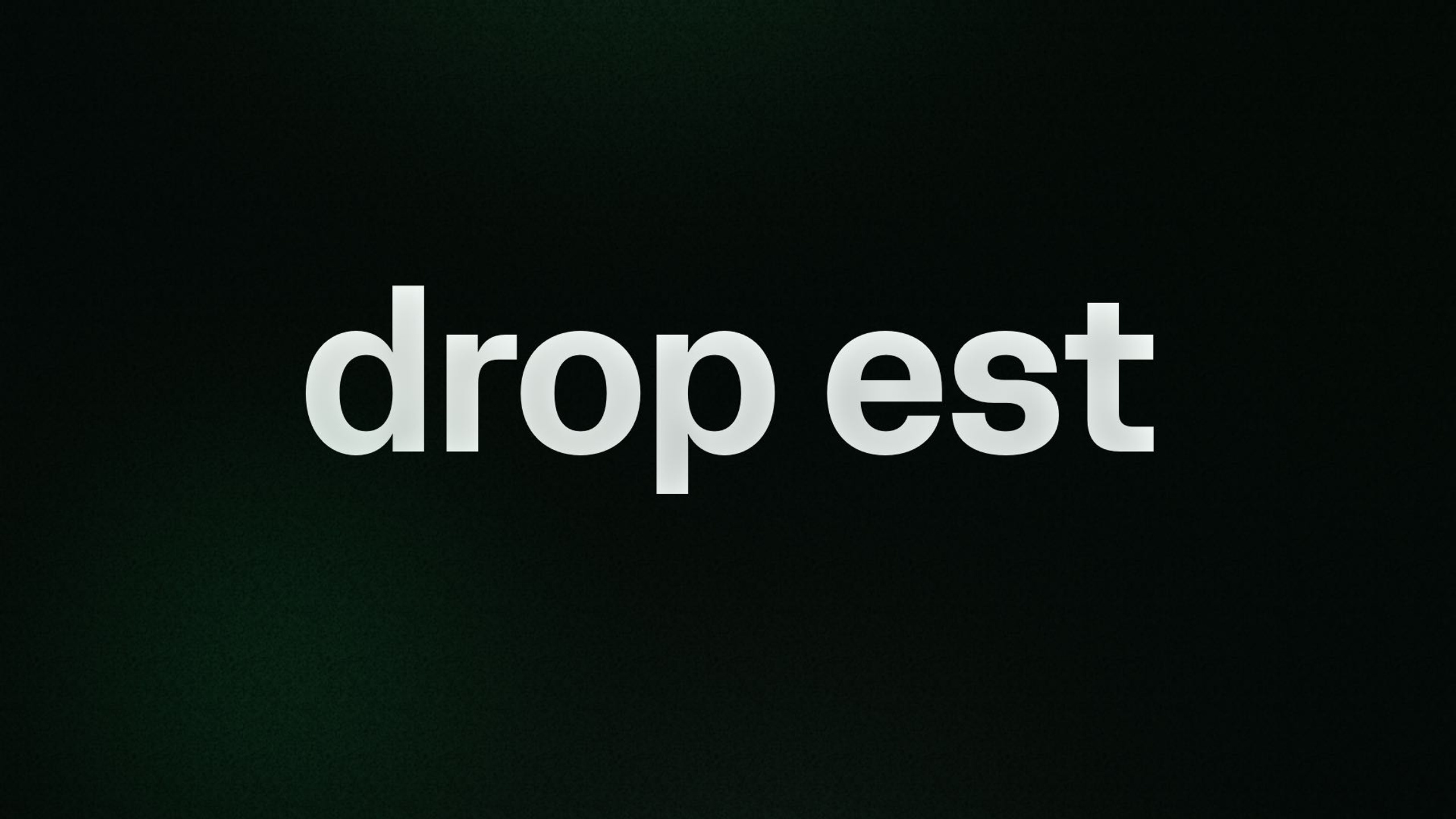 drop est