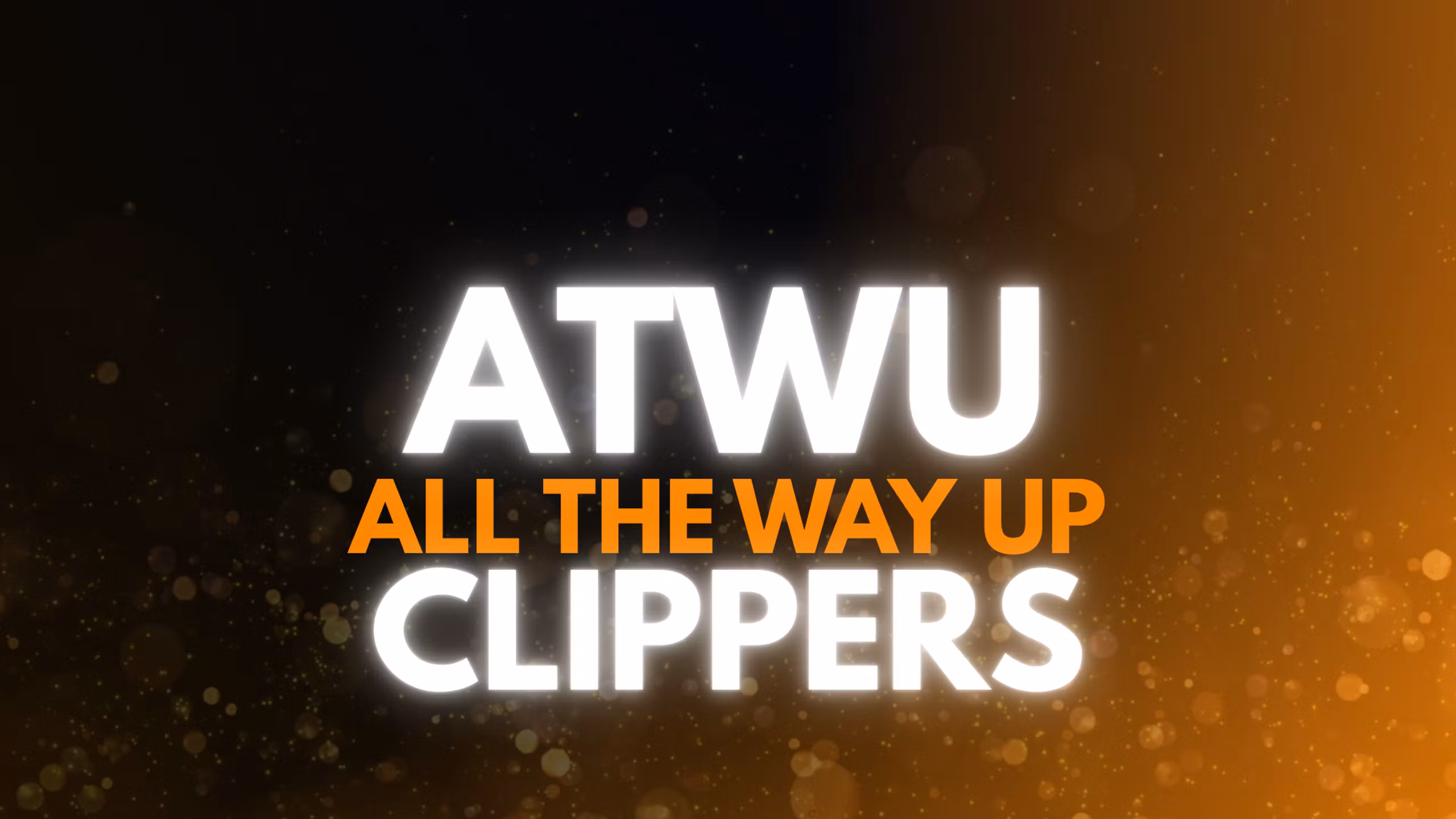All The Way Up Clippers