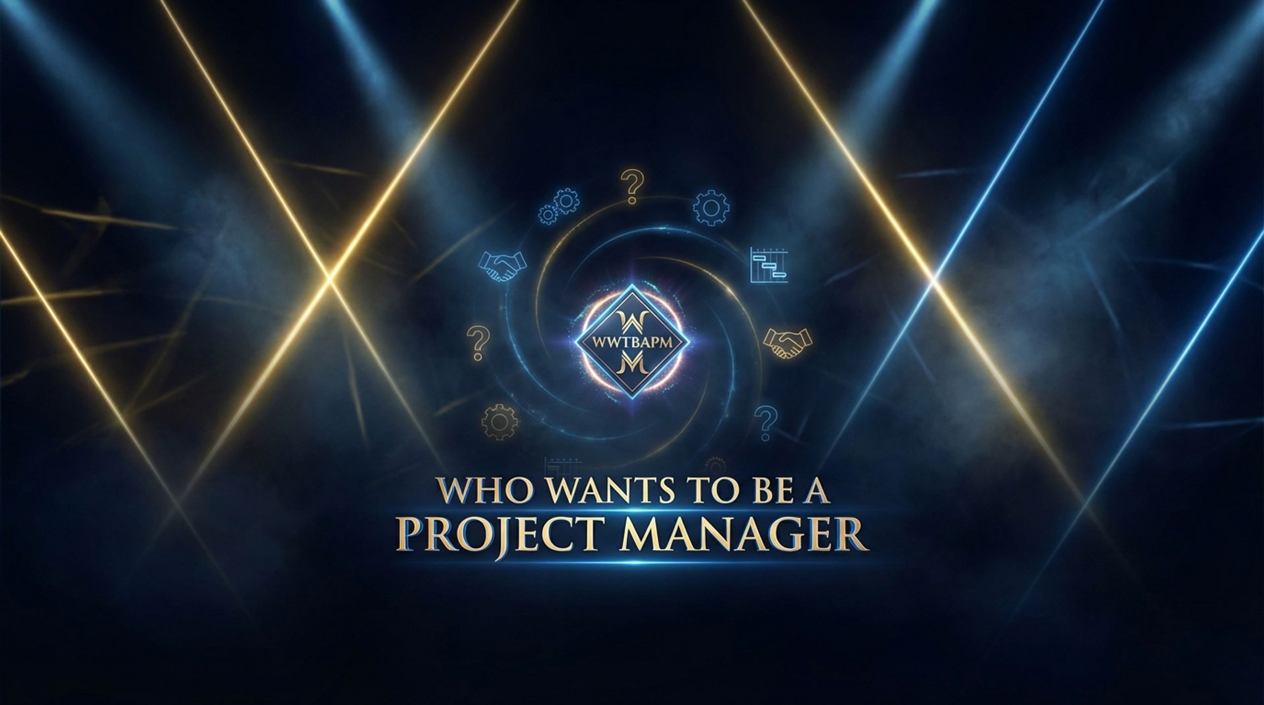 Who Wants to Be a Project Manager