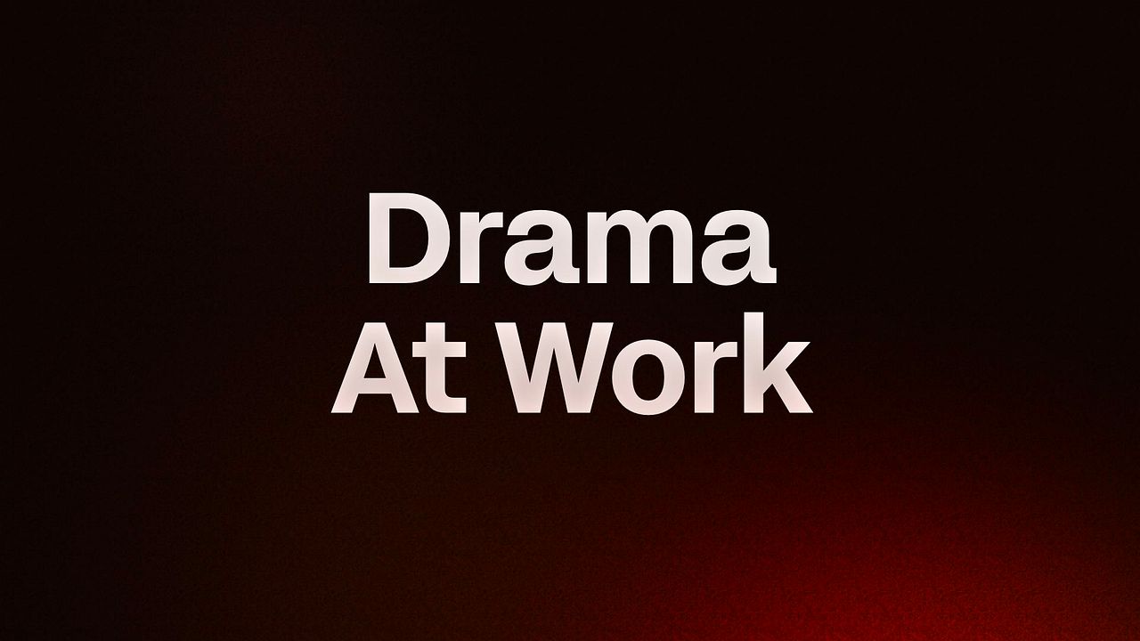 Drama At Work