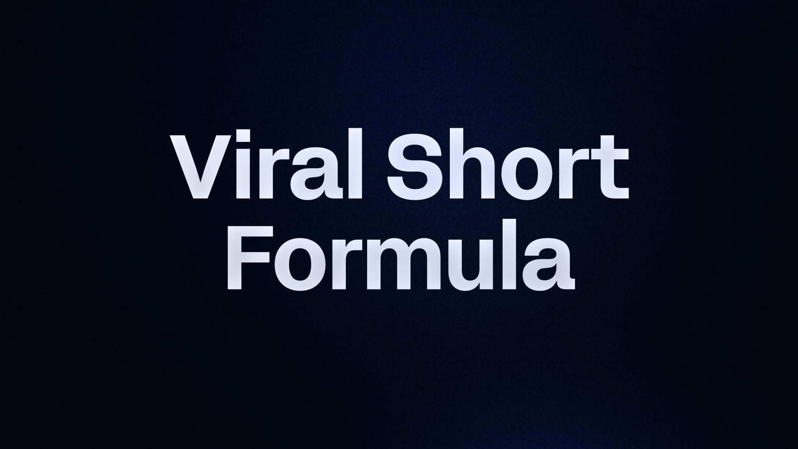 Viral Short Formula