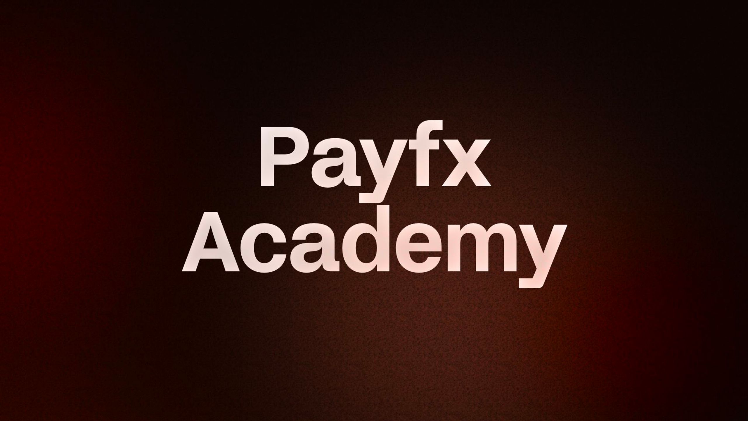 Payfx Academy