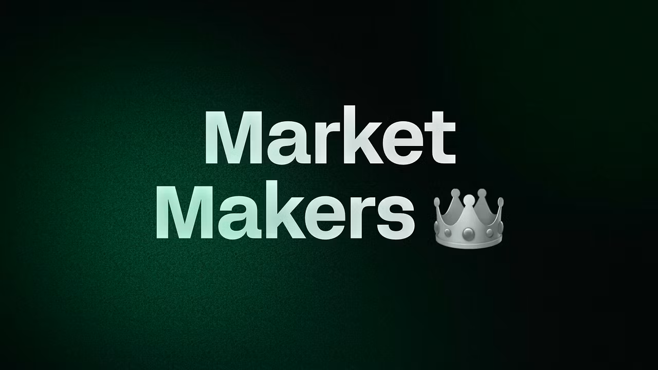 Market Makers 👑