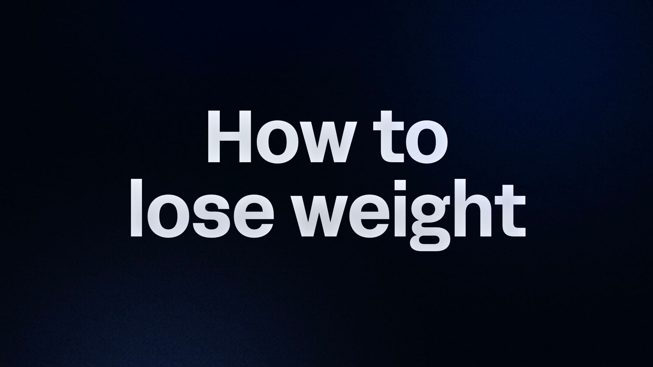 How to lose weight