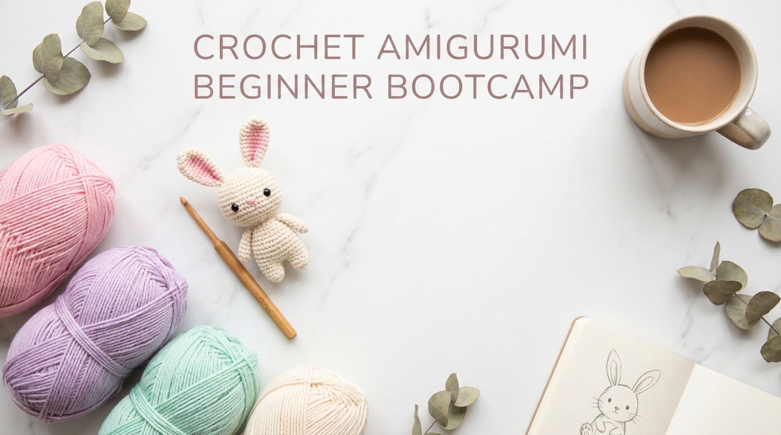 Amigurumi Beginner Bootcamp