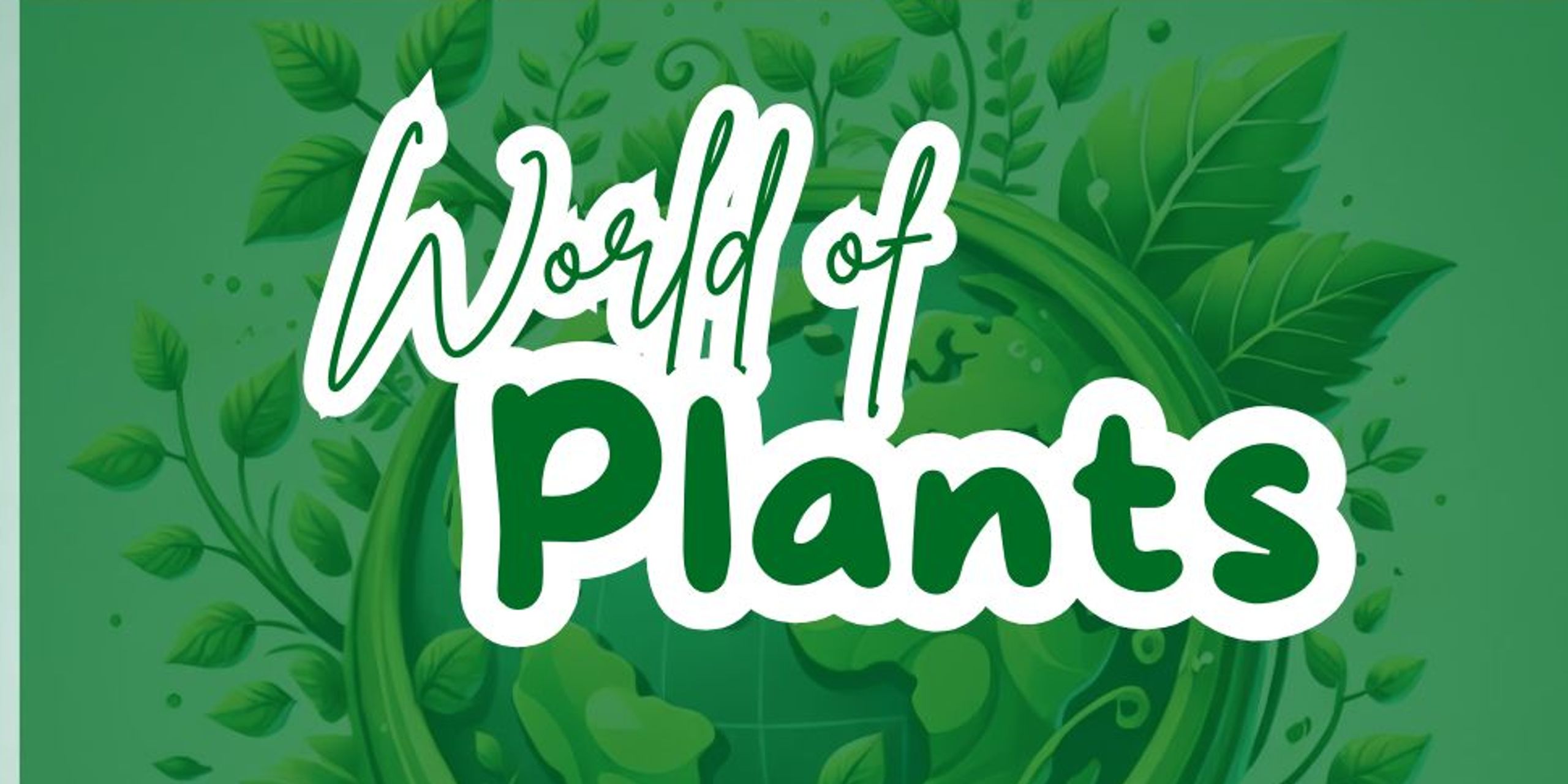 World Of Plants