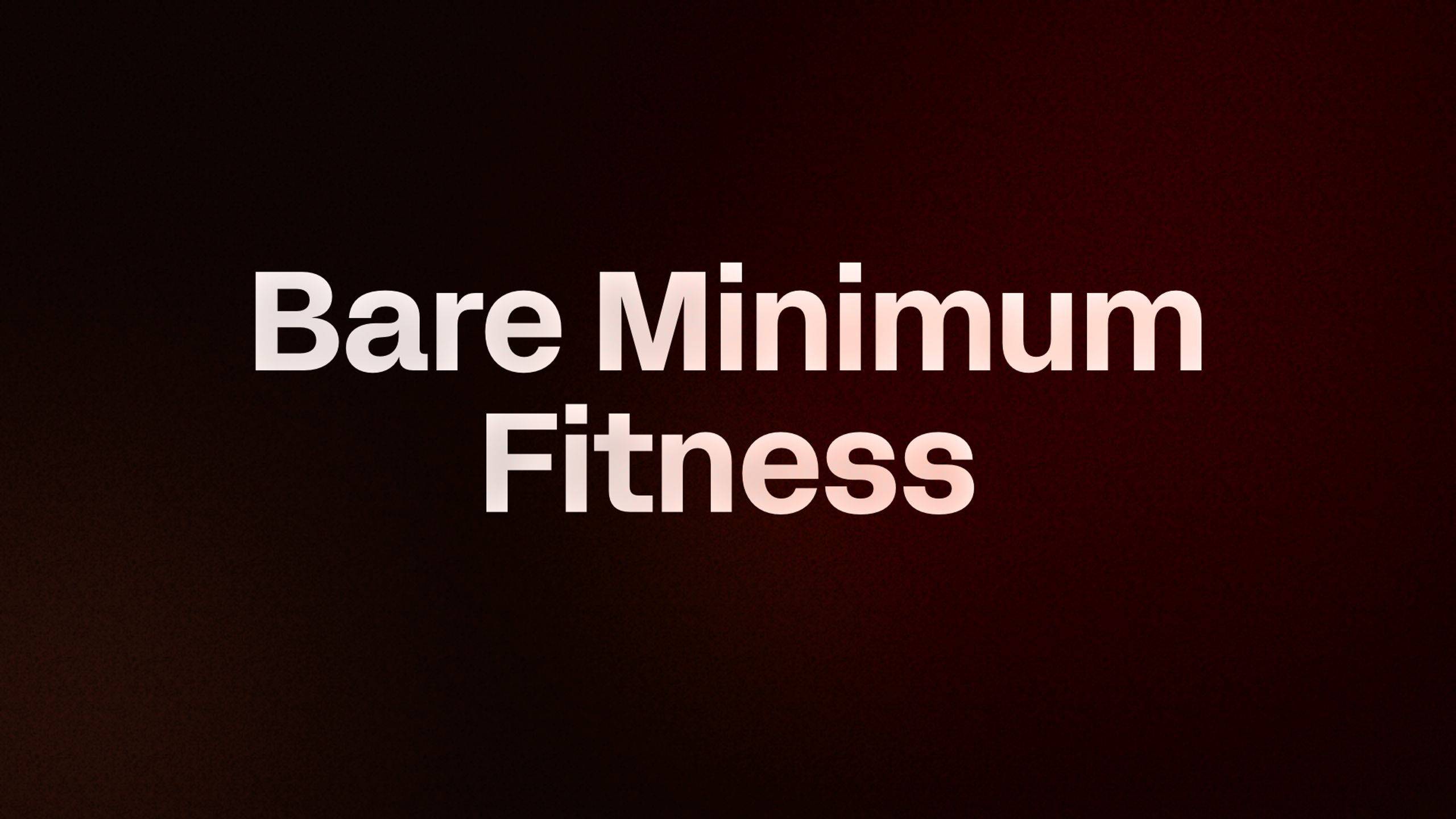 Bare Minimum Fitness