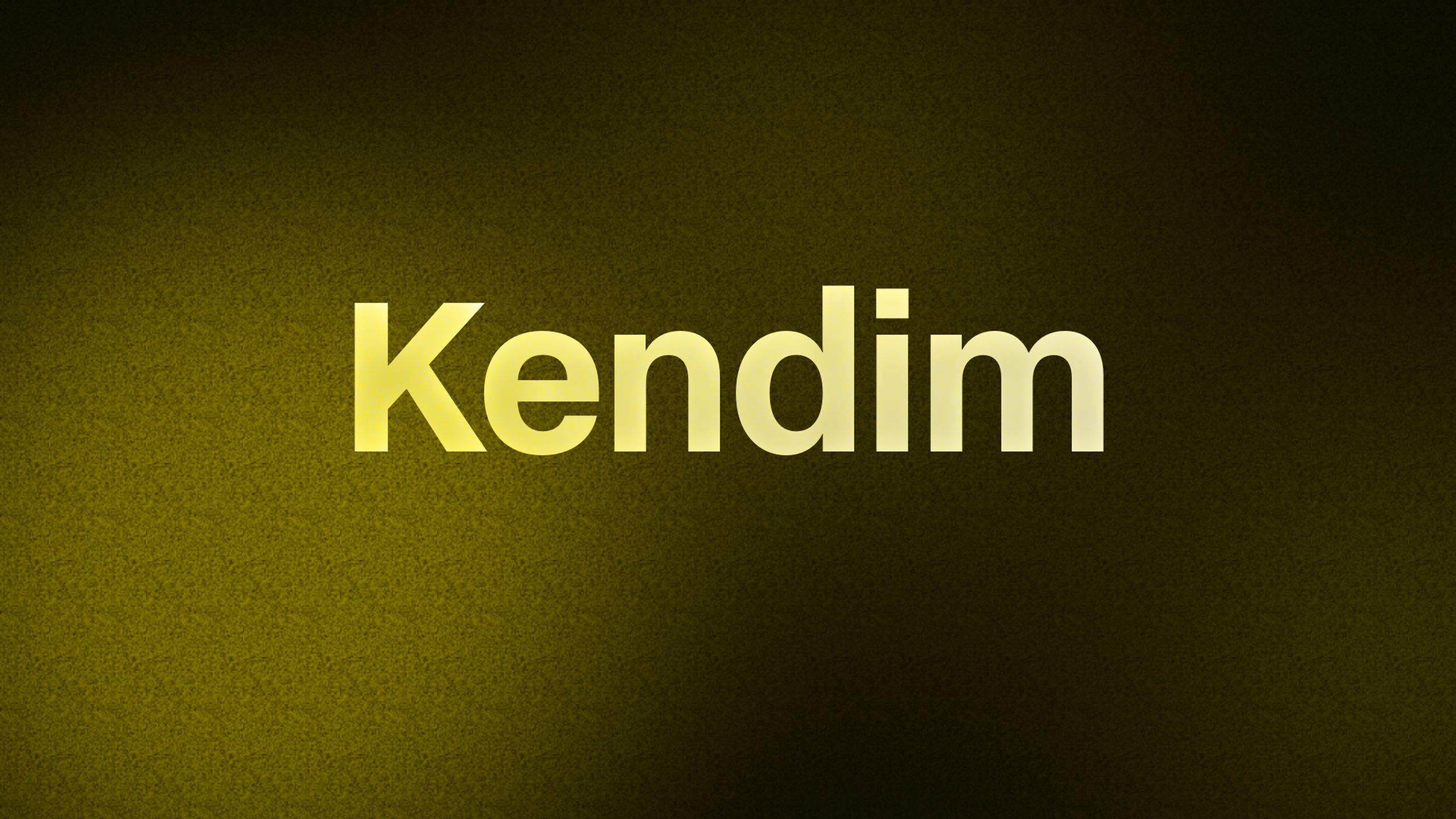 Kendim