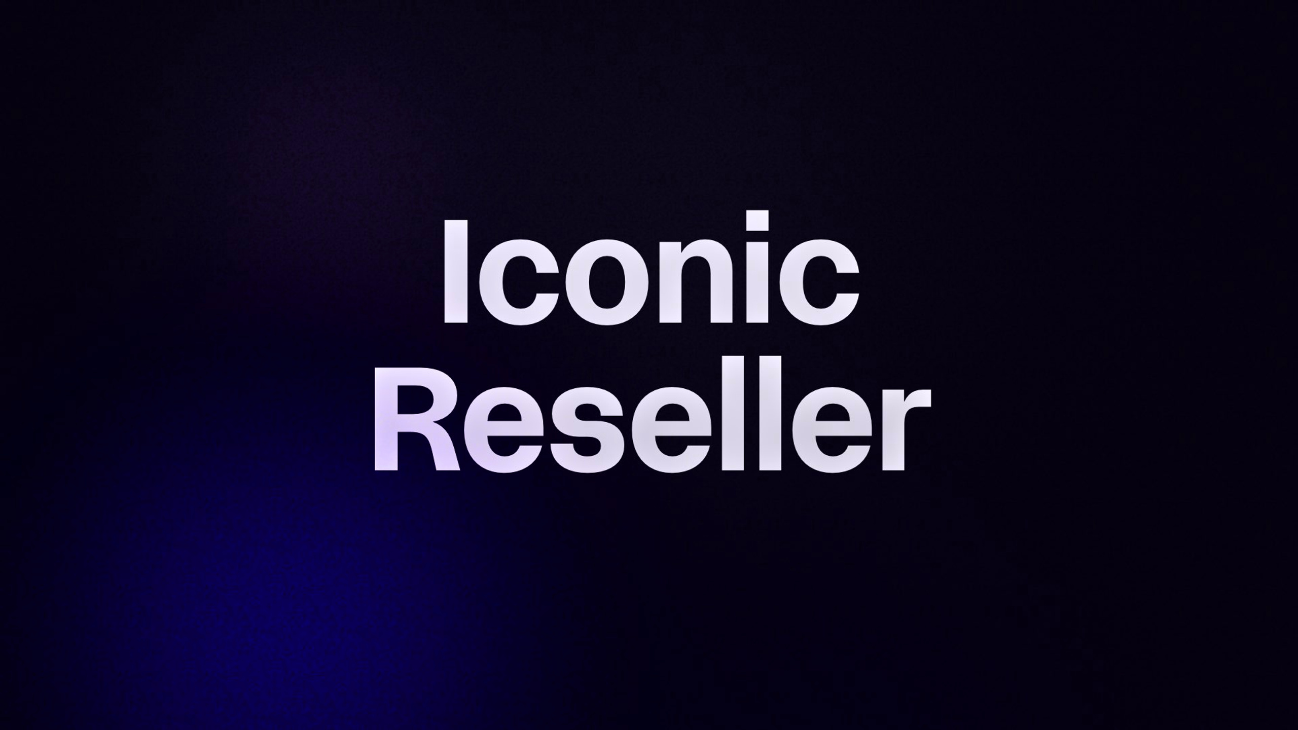 Iconic Reseller 