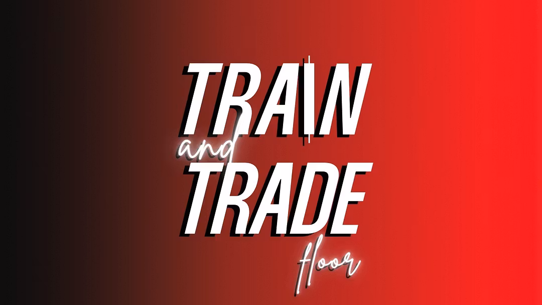 Train & Trade Floor