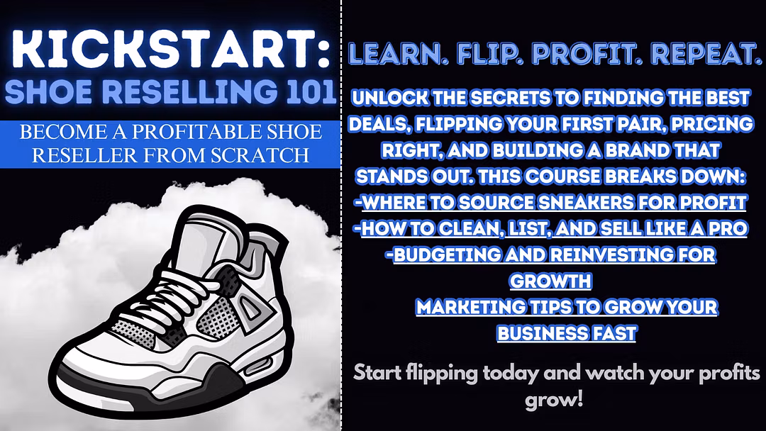 Kickstart: Shoe Reselling 101