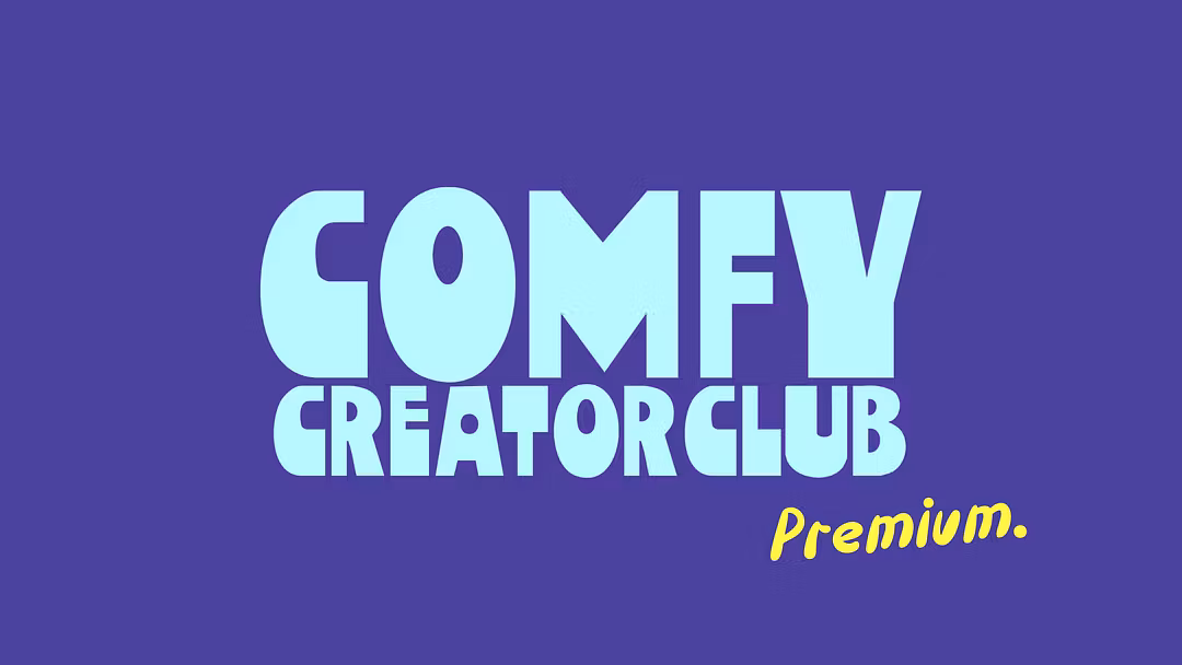Comfy Creator Club Premium