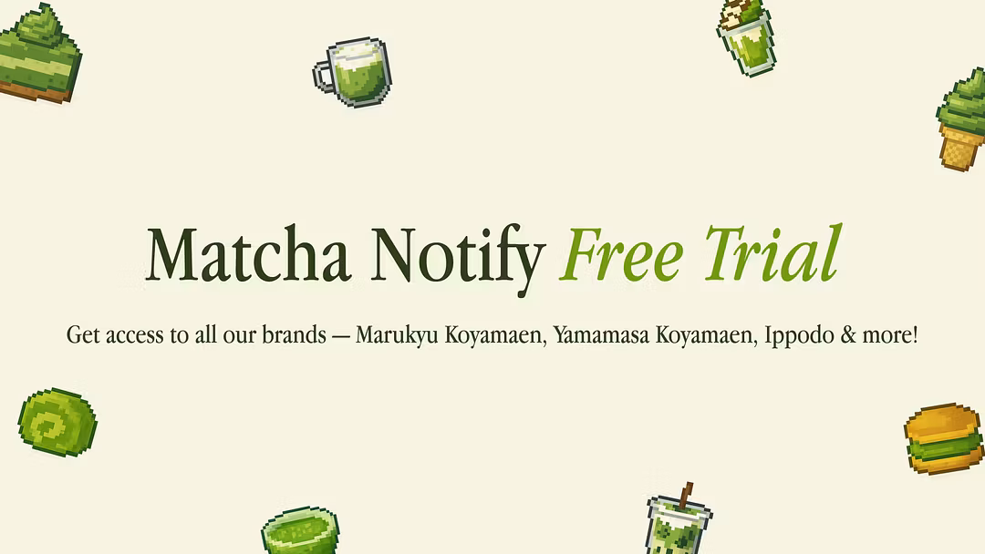 Matcha Notify (Free Trial)