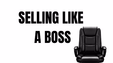 Selling Like A Boss