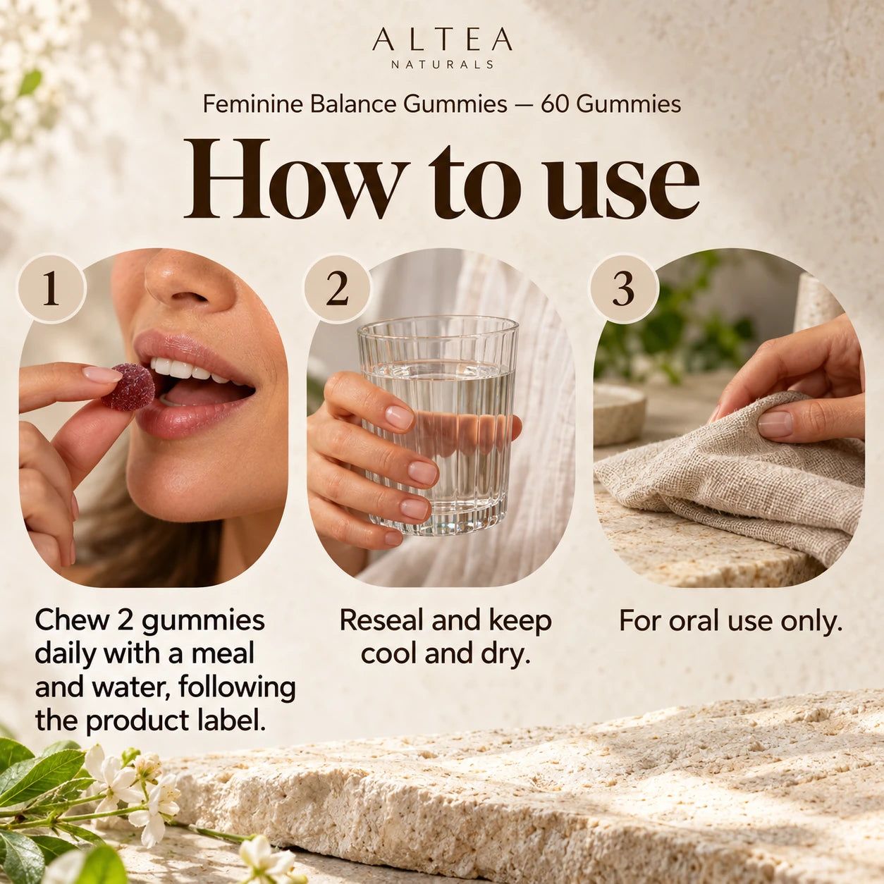 Altea Naturals® Feminine Balance Gummies — 60 Gummies — How to use