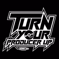 Turn Your Producer Up