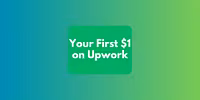 Your First $1 on Upwork