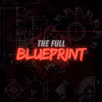 The Full Blueprint